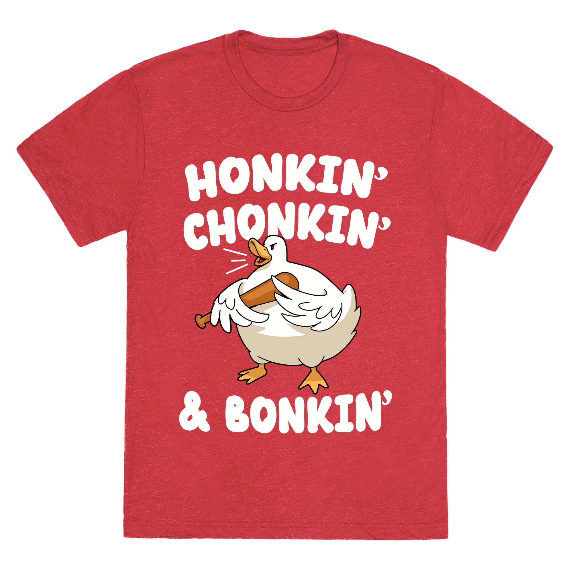 Honkin' Chonkin' & Bonkin' Unisex Triblend Tee